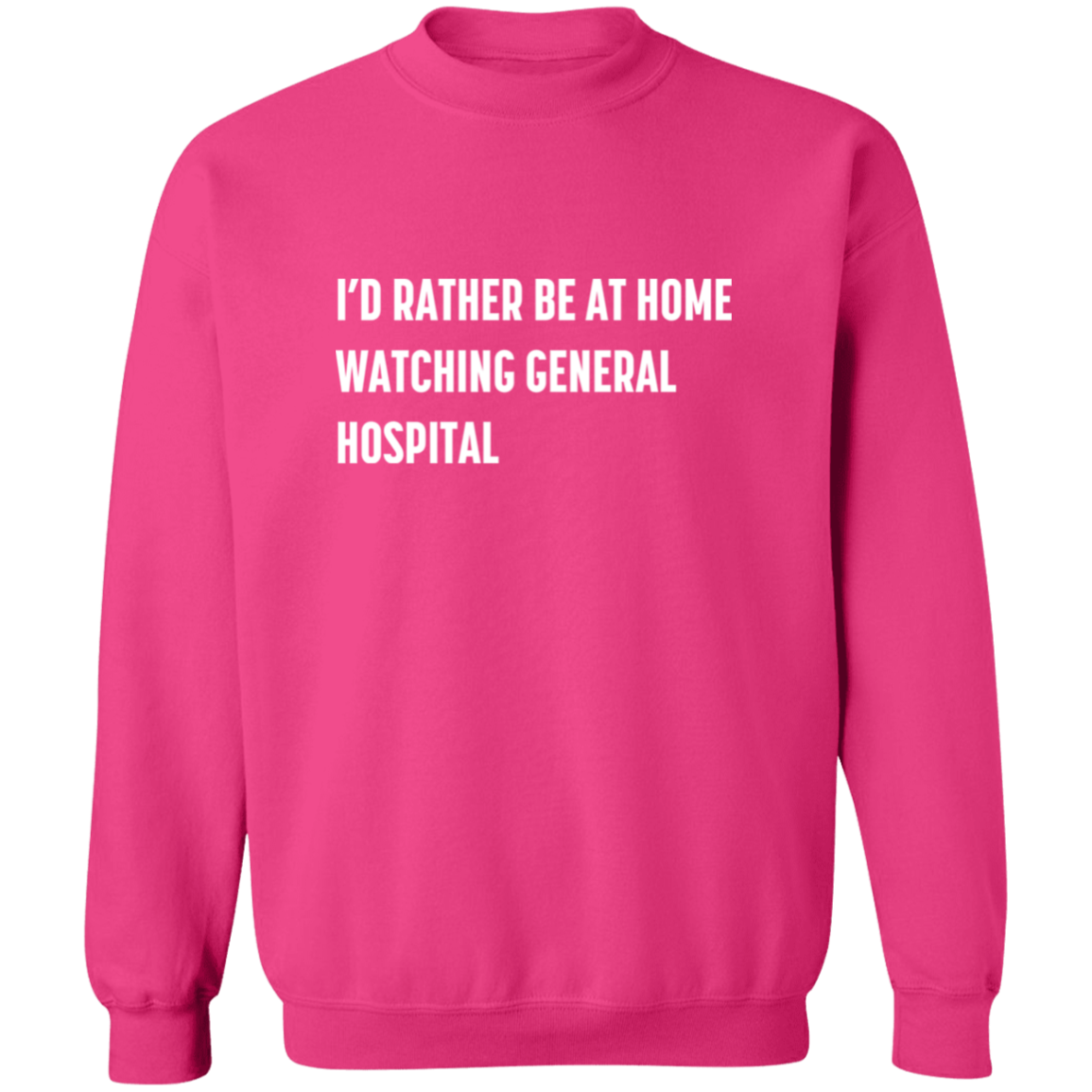 I'd Rather Be.. General Sweatshirt