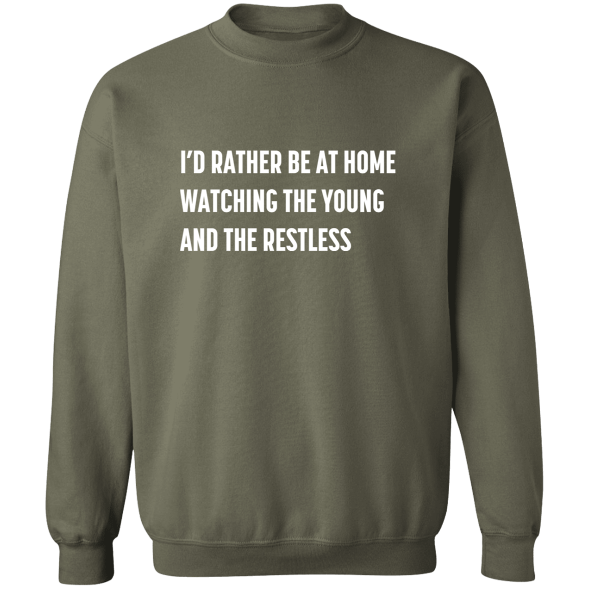 I'd Rather Be.. Y & R Sweatshirt
