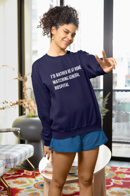 I'd Rather Be.. General Sweatshirt